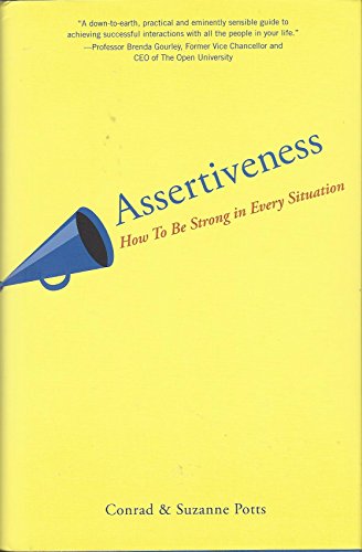 Imagen de archivo de Assertiveness: How to Be Strong in Every Situation a la venta por Off The Shelf