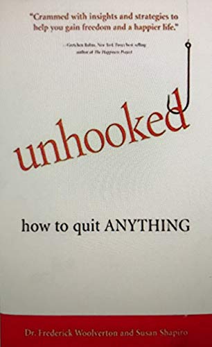 Beispielbild fr Unhooked: How to Quit Anything zum Verkauf von Better World Books
