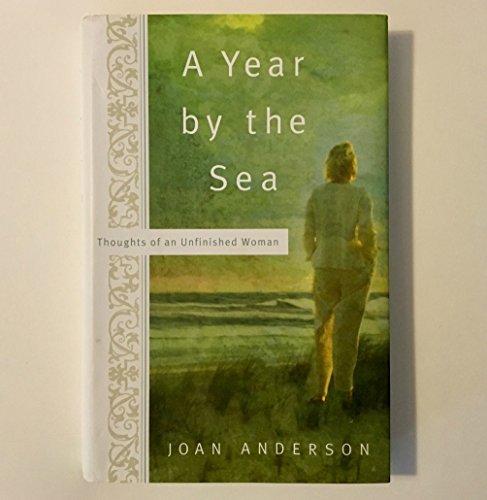 Stock image for A YEAR BY THE SEA. THOUGHTS OF AN UNFINISHED WOMAN for sale by ZBK Books