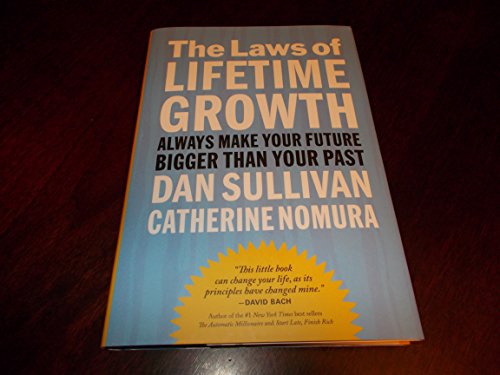 9781606712368: Laws of Lifetime Growth: Always Make Your Future Bigger Than Your Past