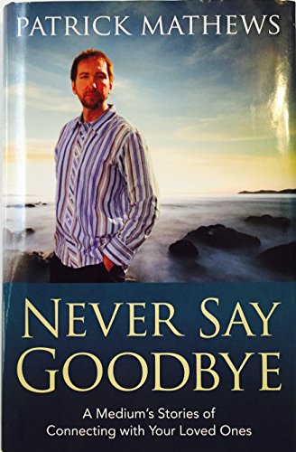 Beispielbild fr Never Say Goodbye zum Verkauf von Jenson Books Inc