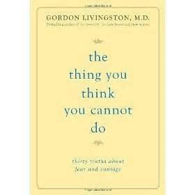 Stock image for The Thing You Think You Cannot Do for sale by Better World Books