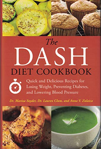 Imagen de archivo de DASH Diet Cookbook, The: Quick & delicious recipes for losing weight, preventing diabetes a la venta por THE OLD LIBRARY SHOP