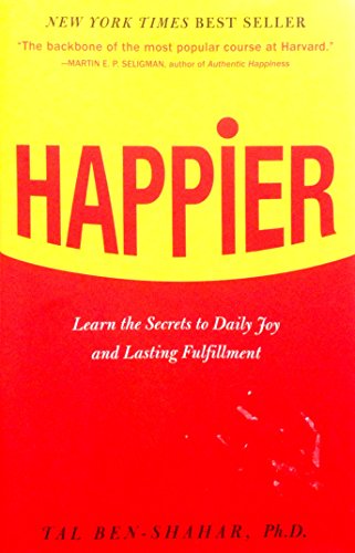 Stock image for Happier: Learn the Secrets to Daily Joy and Lasting Fulfillment for sale by Wonder Book