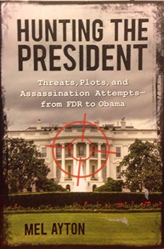 Imagen de archivo de Hunting the President a la venta por Better World Books
