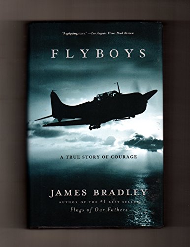 Imagen de archivo de Flyboys: A True Story Of Courage. MJF Books Edition with New 2004 Afterword. Pilots Over Chichi Jima a la venta por Wonder Book