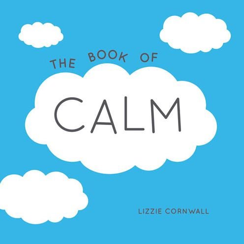 Beispielbild fr The Book of Calm zum Verkauf von More Than Words