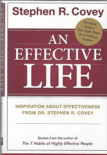 Stock image for An Effective Life: Inspiration About Effectiveness from Dr. Stephen R. Covery for sale by Your Online Bookstore