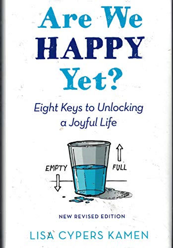 Stock image for Are We Happy Yet? Eight Keys to Unlocking a Joyful Life for sale by New Legacy Books
