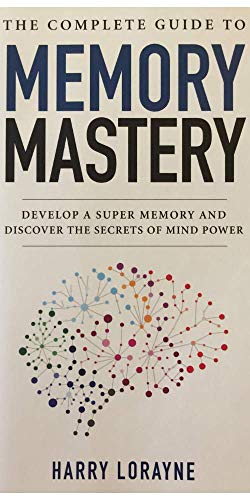 9781606714102: THE COMPLETE MEMORY MASTERY: DEVELOP A SUPER MEMORY AND DISCOVER THE SECRETS OF MIND POWER