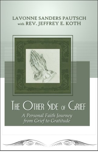 Stock image for The Other Side of Grief: A Personal Faith Journey from Grief to Gratitude for sale by Skihills Books