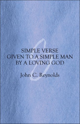 9781606721421: Simple Verse Given to a Simple Man by a Loving God