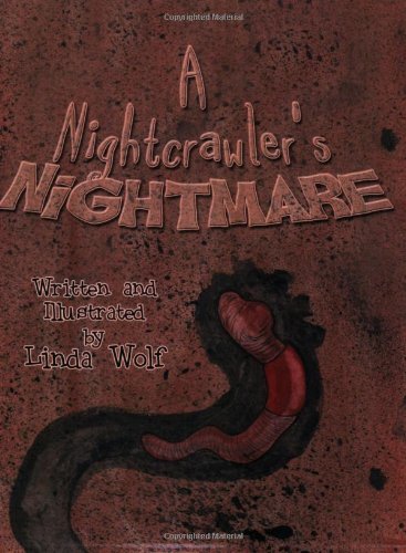 A Nightcrawler's Nightmare (9781606722381) by Wolf, Linda