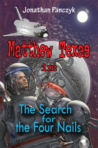 Imagen de archivo de Matthew Texas in: The Search for the Four Nails a la venta por Ergodebooks