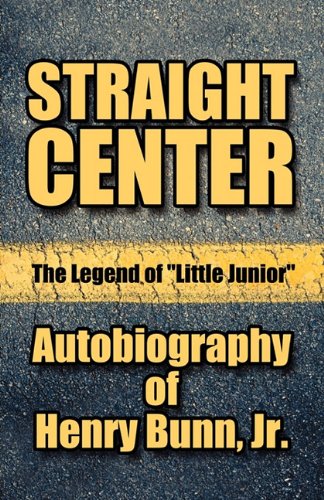 9781606729410: Straight Center: The Legend of "Little Junior"