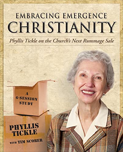 Stock image for Embracing Emergence Christianity Participant's Workbook : Phyllis Tickle on the Church's Next Rummage Sale for sale by Better World Books