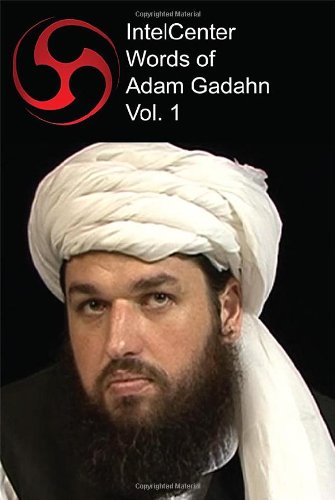 Stock image for IntelCenter Words of Adam Gadahn Vol. 1 for sale by ThriftBooks-Atlanta