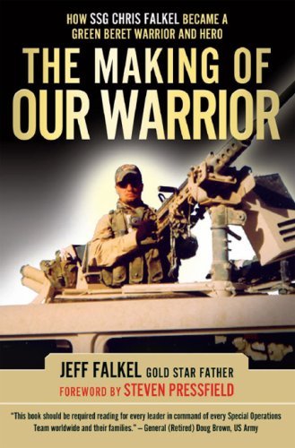 Beispielbild fr The Making of OUR Warrior : How SSG Chris Falkel Became a Green Beret Warrior and Hero zum Verkauf von Books of the Smoky Mountains