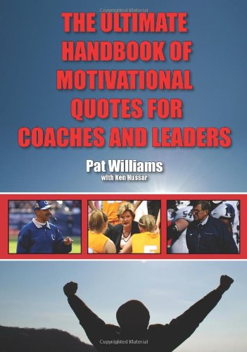 Stock image for The Ultimate Handbook of Motivational Quotes for Coaches and Leaders for sale by Books Unplugged
