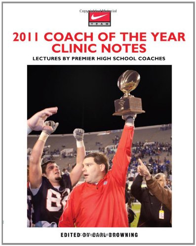 2011 Coach of the Year Clinic Notes (9781606791721) by Earl Browning; M.Ed.