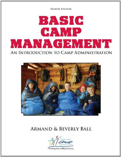 Beispielbild fr Basic Camp Management: An Introduction to Camp Administration zum Verkauf von Indiana Book Company