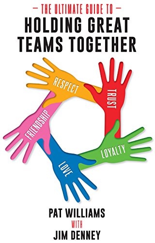 Stock image for The Ultimate Guide to Holding Great Teams Together for sale by Once Upon A Time Books