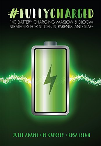 Imagen de archivo de #FULLYCHARGED: 140 Battery Charging Maslow & Bloom Strategies for Students, Parents, and Staff a la venta por Decluttr