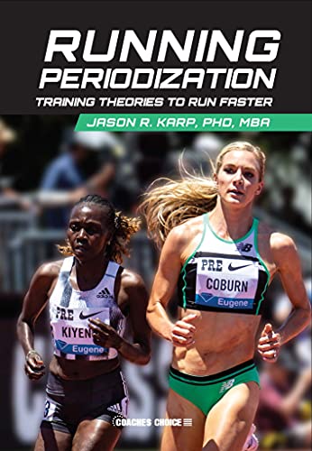 Stock image for Running Periodization: Training Theories to Run Faster for sale by Idaho Youth Ranch Books