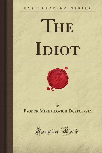 The Idiot (Forgotten Books) (9781606800065) by Macmurchy, Marjory Mikhailovich