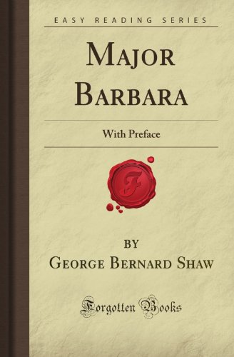 Major Barbara: With Preface (Forgotten Books) (9781606800508) by Shaw, George Bernard