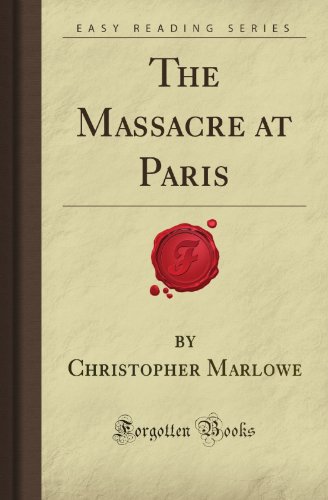 9781606800577: The Massacre at Paris (Forgotten Books)