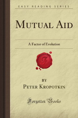 Beispielbild fr Mutual Aid: A Factor of Evolution (Forgotten Books) zum Verkauf von Books From California