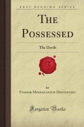 The Possessed: The Devils (Forgotten Books) (9781606801079) by Fyodor Dostoevsky
