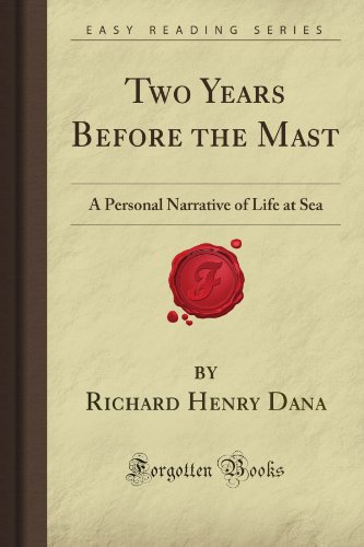 Beispielbild fr Two Years Before the Mast: A Personal Narrative of Life at Sea (Forgotten Books) zum Verkauf von AwesomeBooks