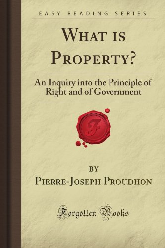 Beispielbild fr What Is Property?An Inquiry into the Principle of Right and of Government zum Verkauf von Geoff Blore`s Books