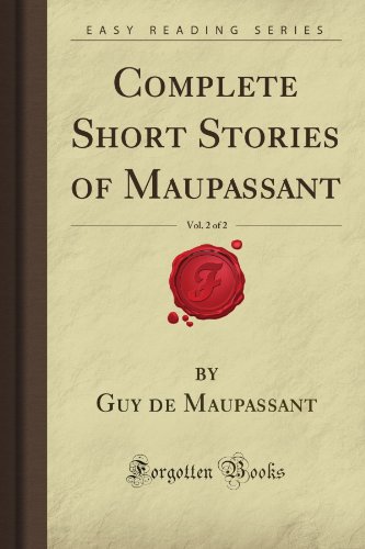 9781606802823: Complete Short Stories of Maupassant, Vol. 2 of 2 (Forgotten Books)