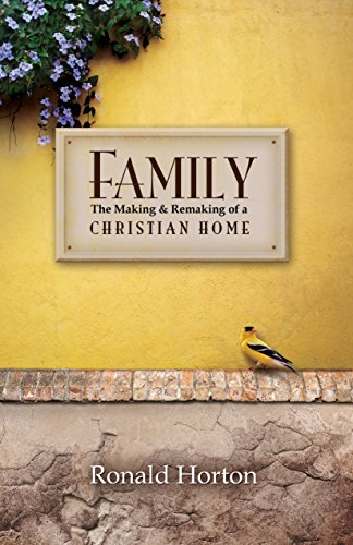 Imagen de archivo de Family: The Making and Remaking of a Christian Home a la venta por Your Online Bookstore