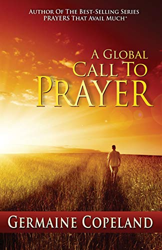 A Global Call to Prayer: Intercession in Action (9781606830123) by Copeland, Germaine