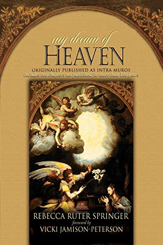 Imagen de archivo de My Dream of Heaven: A Nineteenth Century Spiritual Classic a la venta por WorldofBooks