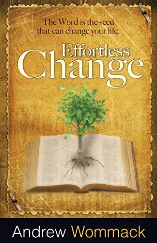 Stock image for Effortless Change: The Word Is the Seed That Can Change Your Life for sale by Dream Books Co.