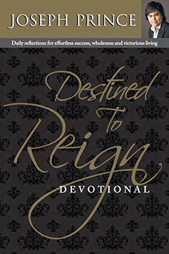 Beispielbild fr Destined to Reign Devotional : Daily Reflections for Effortless Success, Wholeness and Victorious Living zum Verkauf von Better World Books