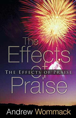 The Effects of Praise (9781606835227) by Wommack, Andrew