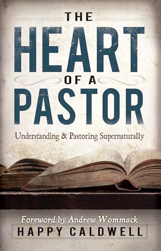 Imagen de archivo de The Heart of a Pastor: Understanding and Pastoring Supernaturally a la venta por ThriftBooks-Dallas