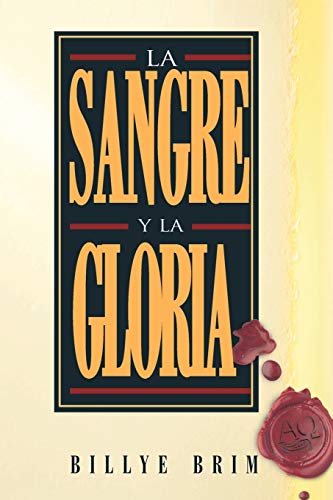 Beispielbild fr La Sangre y La Gloria (Blood and the Glory) zum Verkauf von ThriftBooks-Atlanta