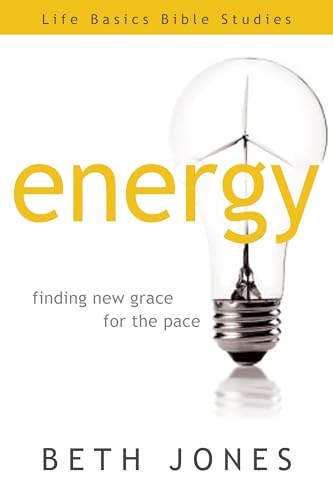 Beispielbild fr Energy: Finding New Grace for the Pace (Life Basics Bible Studies) zum Verkauf von SecondSale