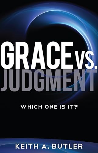 Stock image for Grace vs. Judgment: Which One Is It? for sale by Once Upon A Time Books