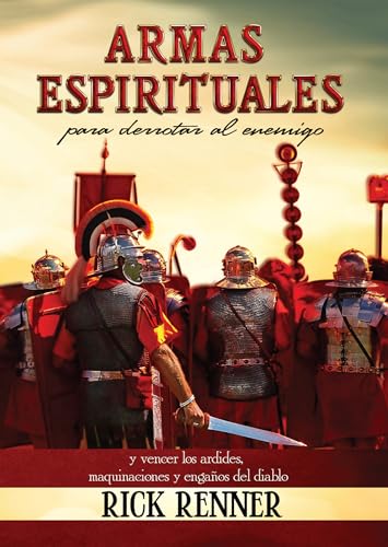 Beispielbild fr Armas Espirituales para Derrotar Al Enemigo: Y Vencer Los Ardides, Maquinaciones y Engaos Del Diablo (Spanish Edition) zum Verkauf von Books From California