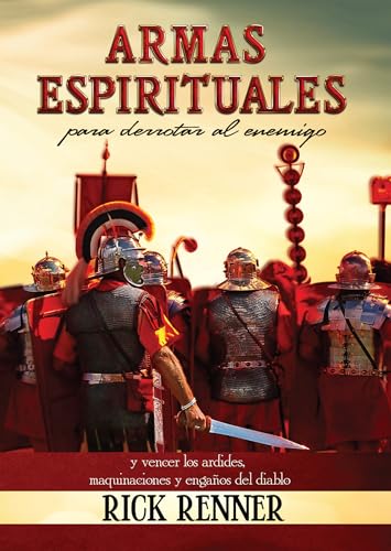 9781606839942: Armas Espirituales para Derrotar Al Enemigo: Y Vencer Los Ardides, Maquinaciones y Engaos Del Diablo (Spanish Edition)