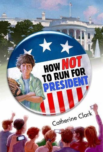 Stock image for How Not to Run for President for sale by Better World Books