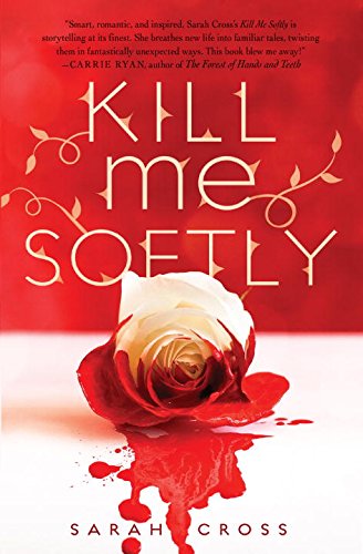 Beispielbild fr Kill Me Softly zum Verkauf von Better World Books